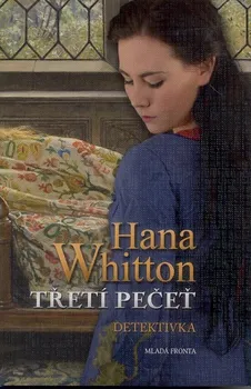 Třetí pečeť - Hana Whitton