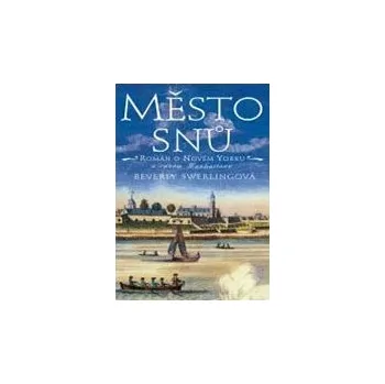 Město snů - Beverly Swerlingová