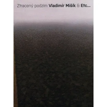 Česká hudba Ztracený podzim - Vladimír Mišík & Etc... [CD]
