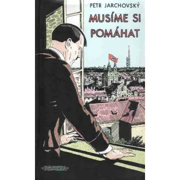 Musíme si pomáhat - Petr Jarchovský