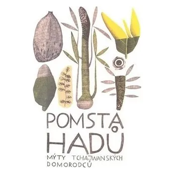Pomsta hadů: Mýty Tchaj-wanských domorodců