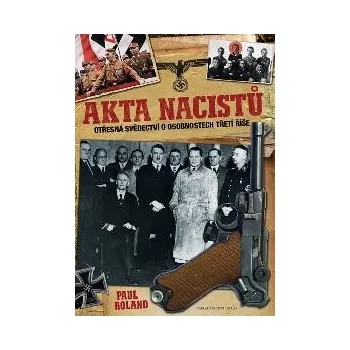 Akta nacistů - Roland Paul Akta nacistů - Roland Paul
