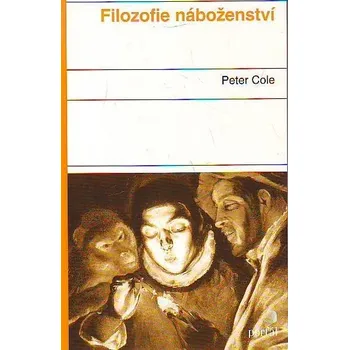 Populárně naučná literatura pro dospělé Filozofie náboženství - Peter Cole