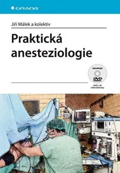 Praktická anesteziologie - Jiří Málek