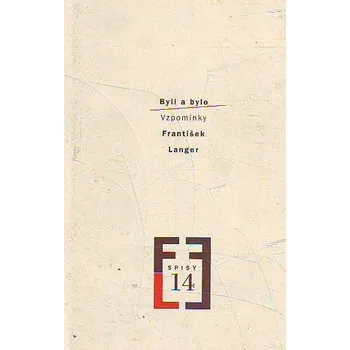 Literární biografie Byli a bylo - František Langer