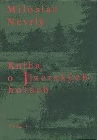 Kniha o Jizerských horách - Miroslav Nevrlý (2014, pevná)