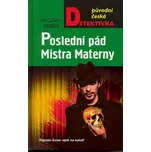 Poslední pád Mistra Materny - Václav…