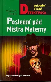 Poslední pád Mistra Materny - Václav Erben