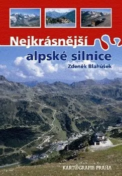 Nejkrásnější alpské silnice: Zdeněk Blahůšek