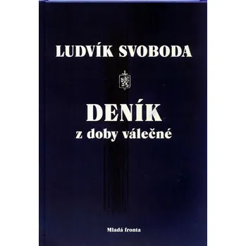Deník z doby válečné - Ludvík Svoboda