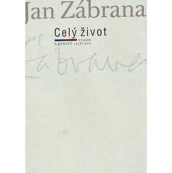 Celý život - Jan Zábrana
