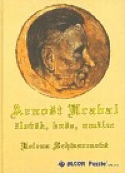 Arnošt Hrabal - člověk, kněz, umělec: Helena Schwarczová