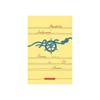 Anna a Anna - Charlotte Indenová Anna a Anna - Charlotte Indenová