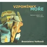 Vzpomínky moře - Bronislava Volková
