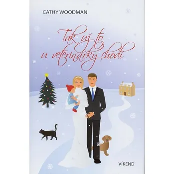 Tak už to u veterinářky chodí - Cathy Woodman