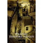 Pražské židovské pověsti a legendy -…