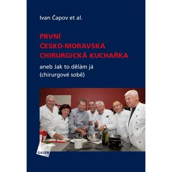 První česko-moravská chirurgická kuchařka - Ivan Čapov