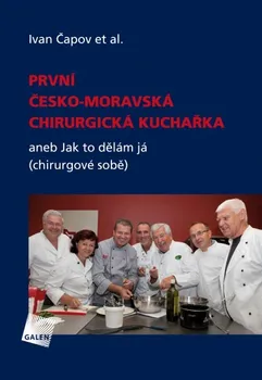 První česko-moravská chirurgická kuchařka - Ivan Čapov