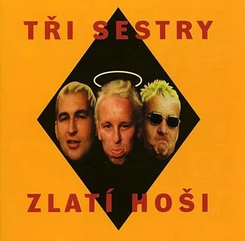 Česká hudba Zlatí hoši - Tři sestry [CD]