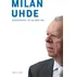Literární biografie Rozpomínky (aneb Co na sebe vím) - Milan Uhde