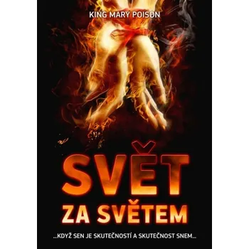 Svět za světem - King Mary Poisson 