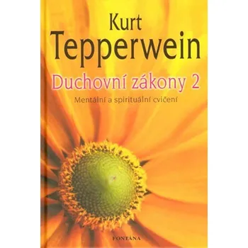Duchovní zákony 2 - Kurt Tepperwein