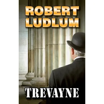 Trevayne - Robert Ludlum