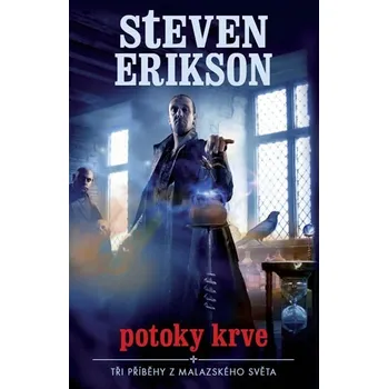 Potoky krve - Steven Erikson