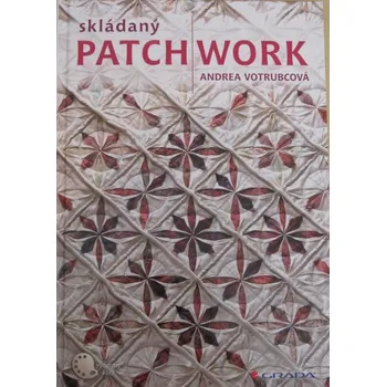 Skládaný patchwork - Andrea Votrubcová