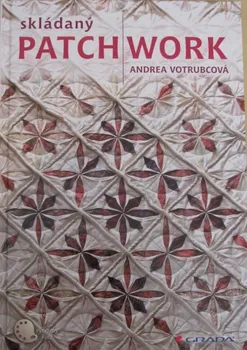 Skládaný patchwork - Andrea Votrubcová