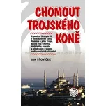 Chomout Trojského koně - Jan Šťovíček
