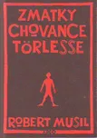 Zmatky chovance Törlesse - Robert Musil