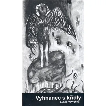 Poezie Vyhnanec s křídly - Lukáš Vavrečka
