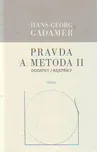 Pravda a metoda II: Hans-Georg Gadamer