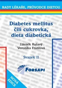 Diabetes mellitus čili cukrovka, dieta diabetická - Zdeněk Rušavý, Veronika Frantová