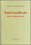 Vepřo knedlo zlo aneb Uršulinovi dnové…