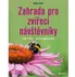 Encyklopedie Zahrada pro zvířecí návštěvníky: Ptáci, včely, motýli a mnoho dalších - Bärbel Oftring