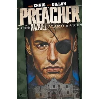 Komiks pro dospělé Preacher 9 - Kazatel Alamo: Dillon Steve