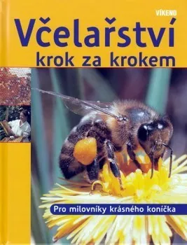 Chovatelství Včelařství krok za krokem - Kaspar Bienefeld