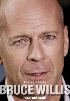 Literární biografie Bruce Willis - Imrich Rešeta