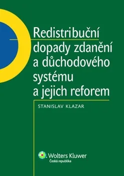 Redistribuční dopady zdanění a důchodového systému a jejich reforem - Stanislav Klazar