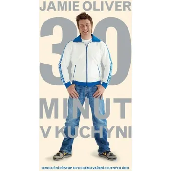 30 minut v kuchyni - Jamie Oliver