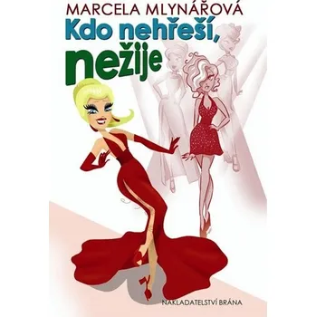 Kdo nehřeší, nežije - Marcela Mlynářová