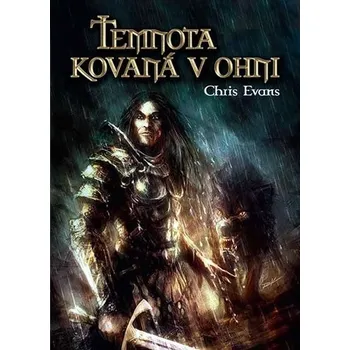 Temnota kovaná v ohni - Chris Evans