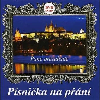 DVD Pane prezidente - Písnička na přání