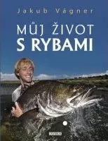 Příroda Můj život s rybami - Jakub Vágner