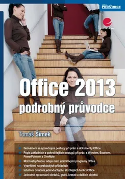 Office 2013: podrobný průvodce - Tomáš Šimek