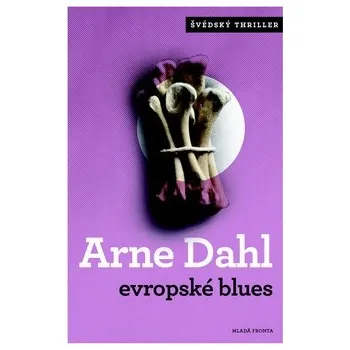 Evropské blues - Arne Dahl