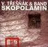 Česká hudba Skopolamin - Vlasta Třešňák [CD]
