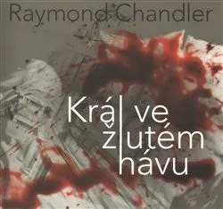 Král ve žlutém hávu - Raymond Chandler [CD]